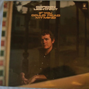 Gordon Lightfoot: “If you could read my mind” (1970)