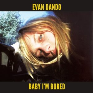 Evan Dando: “Baby I’m bored” (2003 – 2017)
