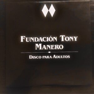 Fundación Tony Manero: “Disco para adultos” (2020)
