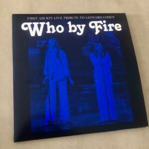 First Aid Kit: “Who by fire” (2021)