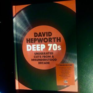 Varios: “David Hepworth Deep 70s: Underrated cuts from a misunderstood decade” (2022)