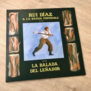 Rui Díaz & La Banda Imposible: “La balada del leñador” (2022)