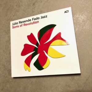 Júlio Resende Fado Jazz: “Sons of revolution” (2023)