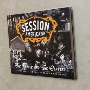 Session Americana: “The rattle and the clatter (Twenty years so far of Session Americana)” (2024)