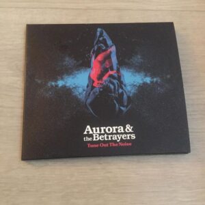 Aurora & The Betrayers: “Tune out the noise” (2018)