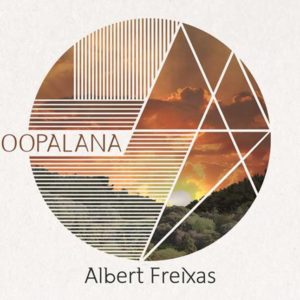 Albert Freixas: “Oopalana” (2018)