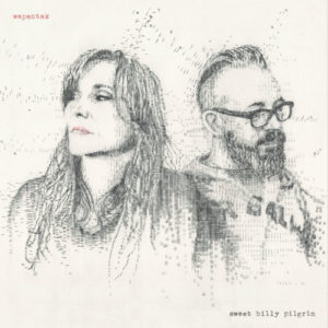 Sweet Billy Pilgrim: “Wapentak” (2018)