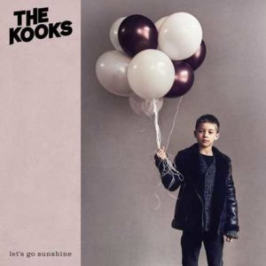 The Kooks: “Let’s go sunshine” (2018)