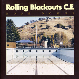 Rolling Blackouts C.F.: “Hope downs” (2018)
