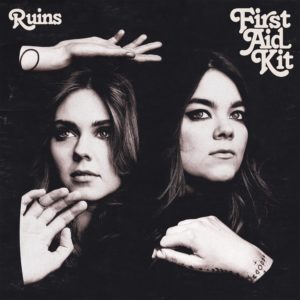 First Aid Kit: “Ruins” (2018)
