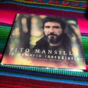 Fito Mansilla: “La memoria incendiaria” (2019)