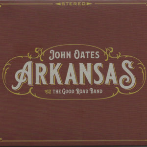 John Oates & The Good Road Band: “Arkansas” (2018)