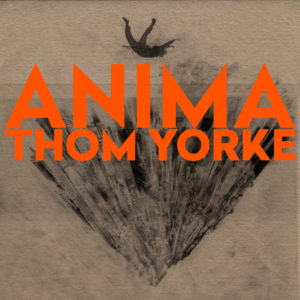 Thom Yorke: “Anima” (2019)