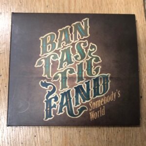 Bantastic Fand: “Somebody’s world” (2019)