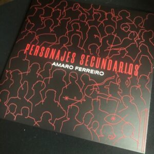 Amaro Ferreiro: “Personajes secundarios” (2020)