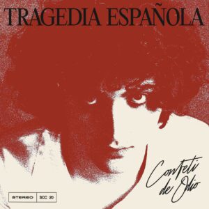 Confeti de Odio: “Tragedia española” (2020)