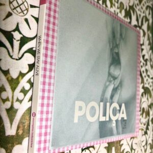 Poliça: “When we stay alive” (2020)