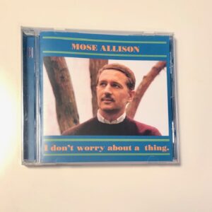Mose Allison: “I don’t worry about a thing” (1962)
