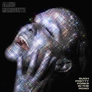 Alanis Morissette: “Such pretty forks in the road” (2020)
