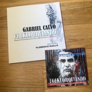 Gabriel Calvo: “Folklorquiando (Romances tradicionales en la vida y obra de Federico García Lorca)” (2020)