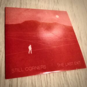 Still Corners: “The last exit” (2021)