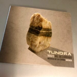 Tündra: “Voces del desarraigo (Músicas de la España vaciada)” (2020)