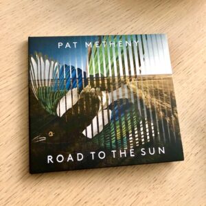 Pat Metheny: “Road to the sun” (2021)