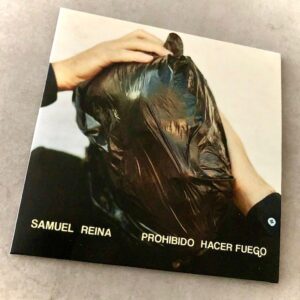 Samuel Reina: “Prohibido hacer fuego” (2021)