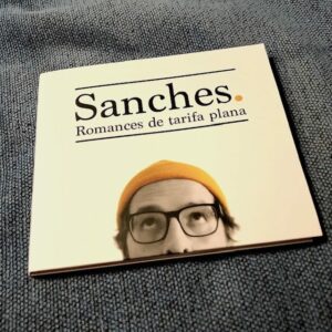 Sanches: “Romances de tarifa plana” (2021)