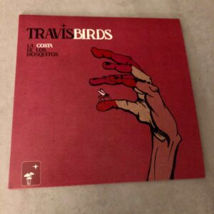 Travis Birds: “La costa de los mosquitos” (2021)