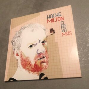 Hache Milton: “El no va más” (2021)
