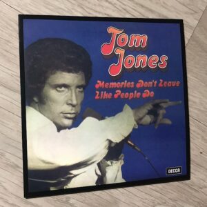 Tom Jones: “Memories don’t leave like people do” (1975)