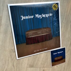 Junior Mackenzie: “Now that we are dead” (2021)