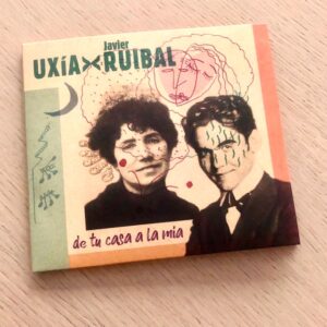 Uxía y Javier Ruibal: “De tu casa a la mía” (2022)