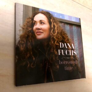 Dana Fuchs: “Borrowed time” (2022)