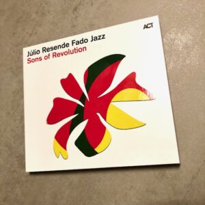 Júlio Resende Fado Jazz: “Sons of revolution” (2023)