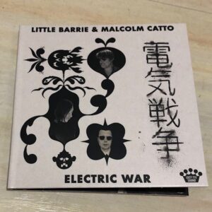 Little Barrie & Malcolm Catto: “Electric war” (2025)